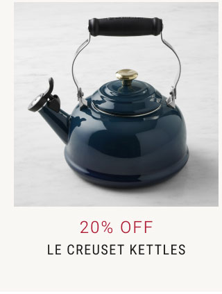 20% Off Le Creuset Kettles