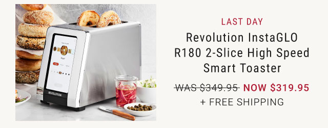 Last Day - Revolution InstaGLO R180 2-Slice High Speed Smart Toaster NOW $319.95 + Free Shipping