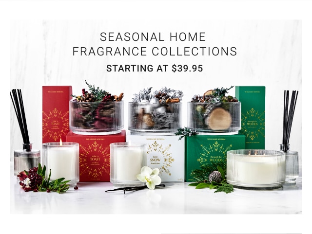 Seasonal Home Fragrance Collections - Starting at $39.95