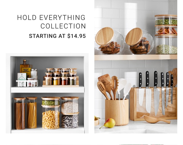 Hold Everything Collection - Starting at $14.95