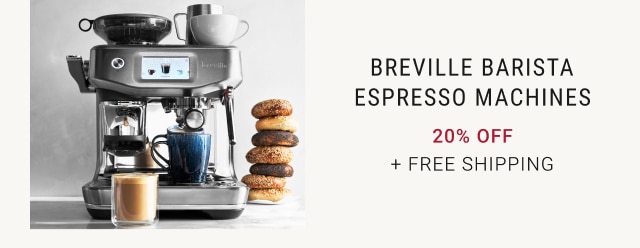 Breville Barista Espresso Machines - 20% off + free Shipping