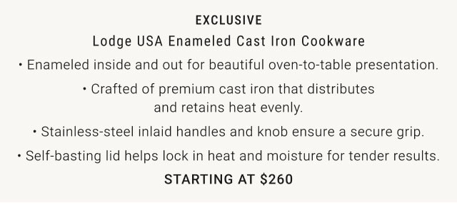 Exclusive - Lodge USA Enameled Cast Iron Cookware Starting at $260