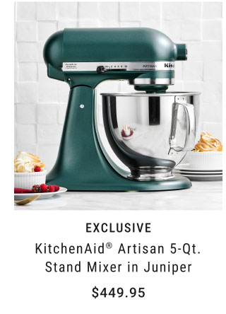 Exclusive - KitchenAid® Artisan 5-Qt. Stand Mixer in Juniper $449.95