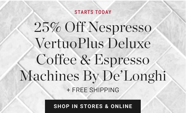 25% Off Nespresso VertuoPlus Deluxe Coffee & Espresso Machines By De’Longhi + free shipping - shop in stores & online