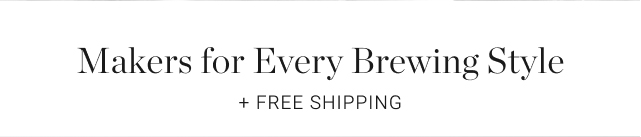 Makers for Every Brewing Style + free shipping