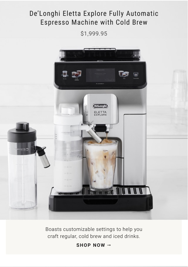 De’Longhi Eletta Explore Fully Automatic Espresso Machine with Cold Brew - $1,999.95 - shop now