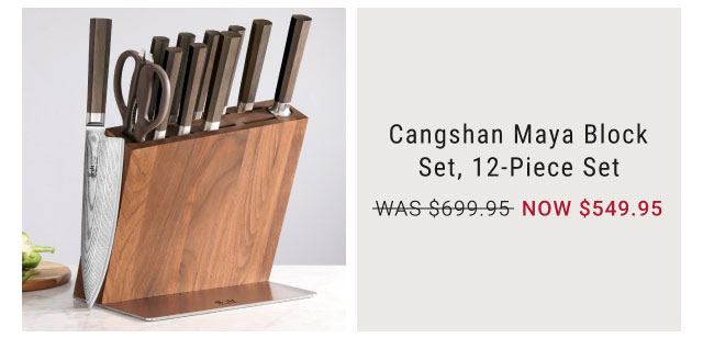 Cangshan Maya Block Set, 12-Piece Set NOW $549.95