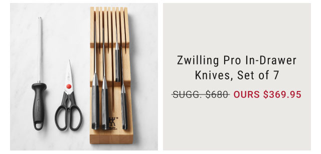 Zwilling Pro In-Drawer Knives, Set of 7 OURS $369.95