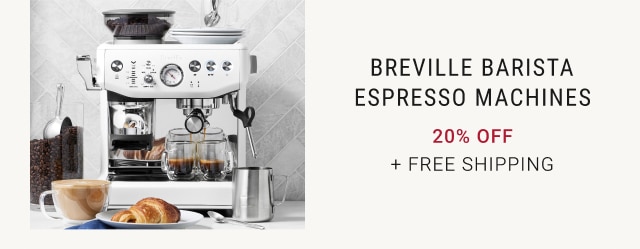 Breville Barista Espresso Machines - 20% off + Free Shipping