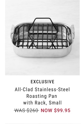 All-Clad Stainless-Steel Roasting Pan with Rack, Small - NOW $159.95