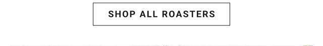 shop all roasters