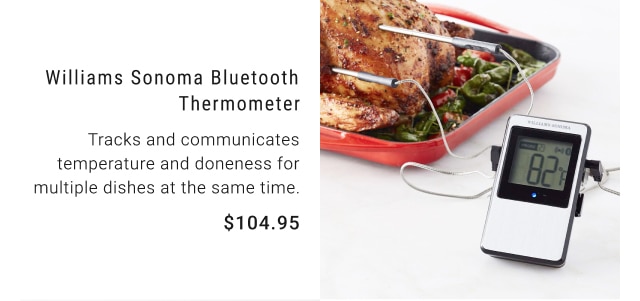 Williams Sonoma Bluetooth Thermometer - $104.95