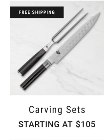 Carving Sets - Starting at $105