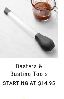 Basters & Basting Tools - Starting at $14.95