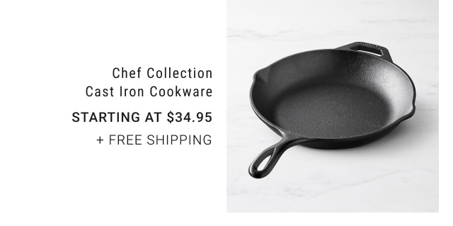 Chef Collection Cast Iron Cookware - Starting at $34.95 + free shipping