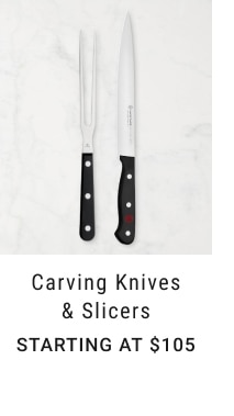 Carving knives & slicers - Starting at $105