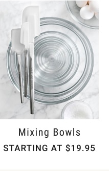 Mixing Bowls Starting at $19.95