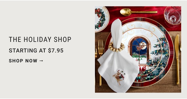 the holiday shop - Starting at $7.95 - shop now