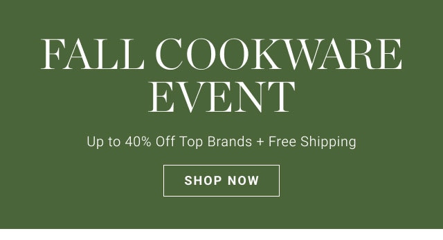 FALL Cookware Event - Shop now