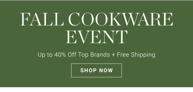 Fall Cookware Event - Shop now