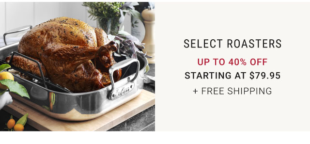 Select Roasters up to 40% off starting at $79.95 + Free Shipping