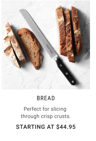 Bread Starting at $44.95