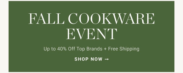 Fall Cookware Event - Shop now