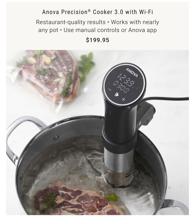 Anova Precision® Cooker 3.0 with Wi-Fi $199.95