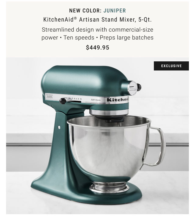 NEW color: juniper KitchenAid® Artisan Stand Mixer, 5-Qt. $449.95