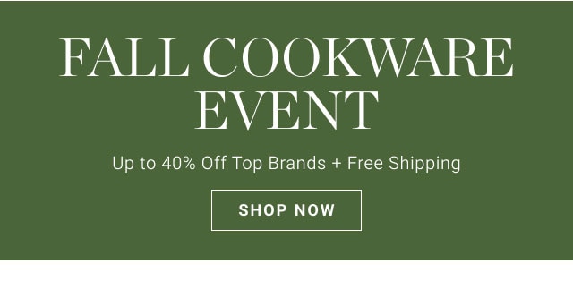 Fall Cookware Event - Shop now