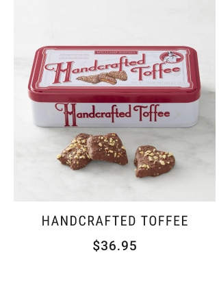 Handcrafted Toffee - $36.95