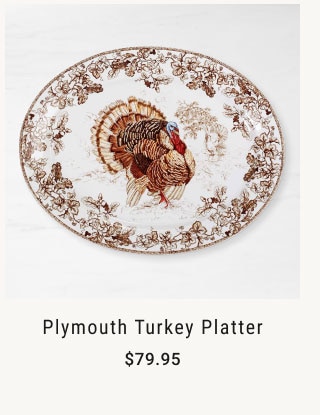 Plymouth Turkey Platter $79.95