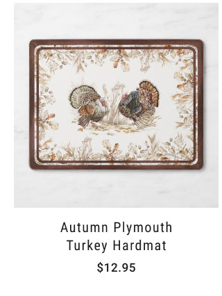 Autumn Plymouth Turkey Hardmat $12.95