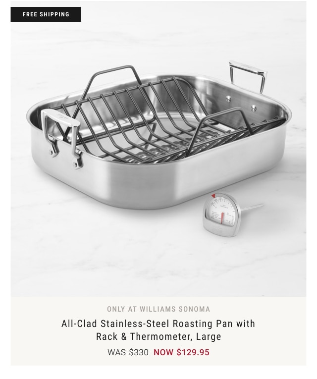 All-Clad Stainless-Steel Roasting Pan with Rack & Thermometer, Large - NOW $129.95