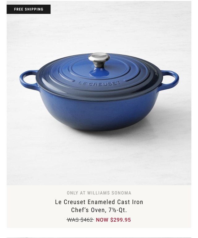 Le Creuset Enameled Cast Iron Chef’s Oven, 7½-Qt. - NOW $299.95