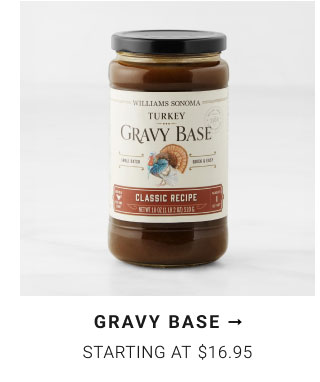 Gravy Base Starting at $16.95