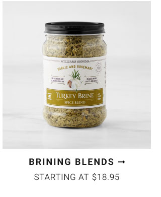 Brining Blends Starting at $18.95