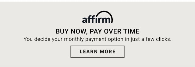 affirm - buy now, pay over time - Learn more