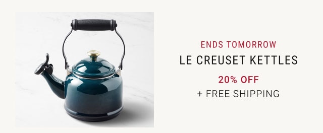 Ends tomorrow Le Creuset Kettles 20% off + free Shipping