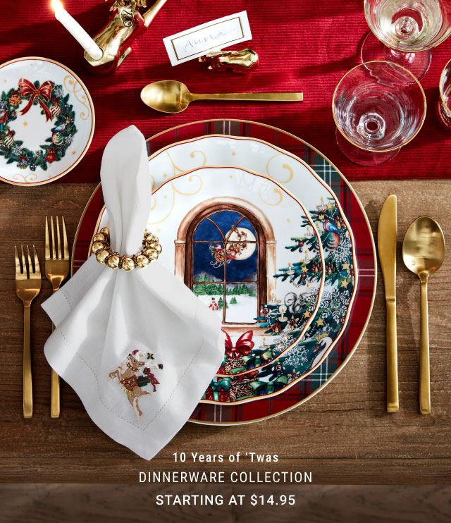 10 Years of ‘Twas - Dinnerware Collection Starting at $14.95