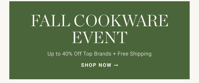 Fall Cookware Event - Shop now