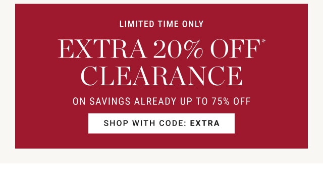 Extra 20% off clearance on savings already up to 75% off- Shop with code: EXTRA