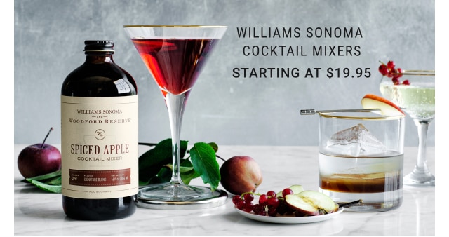 Williams sonoma cocktail mixers - Starting at $19.95