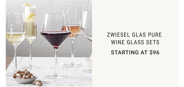 Zwiesel Glas Pure Wine Glass Sets - Starting at $96