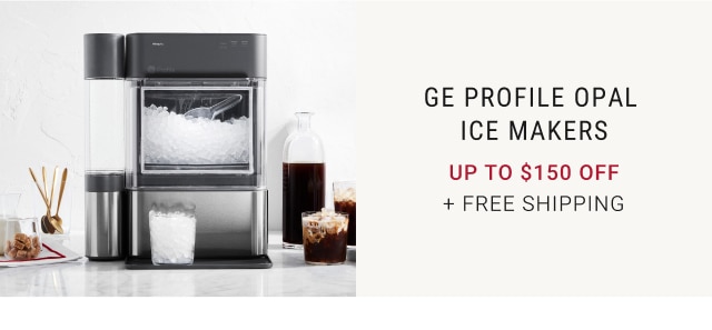 GE Profile Opal Ice Makers - up to $150 off + free Shipping