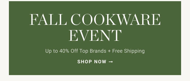 Fall Cookware Event - Shop now