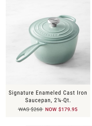 Signature enameled cast iron saucepan, 2¼-QT. - NOW $179.95