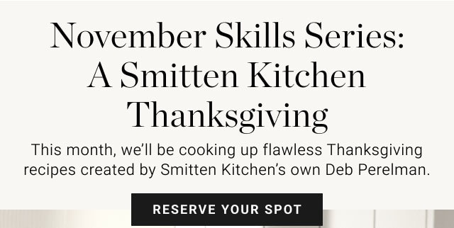 November Skills Series: A Smitten Kitchen Thanksgiving - Reserve your spot