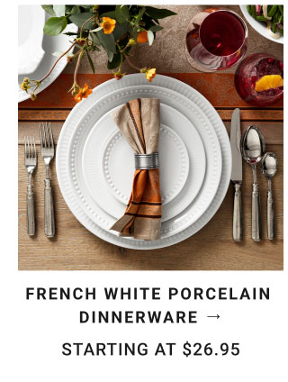 French White porcelain dinnerware Starting at $26.95