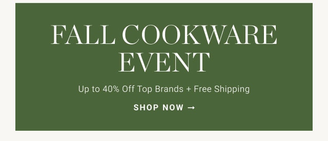 Fall Cookware Event - Shop now